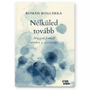 Nélküled tovább